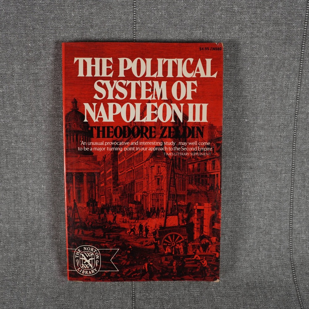 The Political System of Napoleon III Theodore‎ Zeldin Norton Library 1971 Book